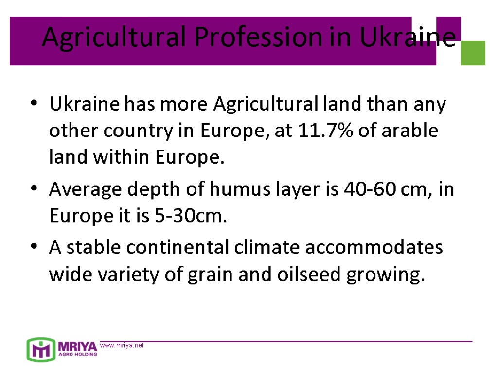 Agricultural Profession in Ukraine Ukraine has more Agricultural land than any other country in